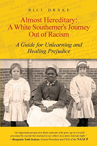 Stock image for Almost Hereditary: a White Southerner's Journey Out of Racism : A Guide for Unlearning and Healing Prejudice for sale by Better World Books: West