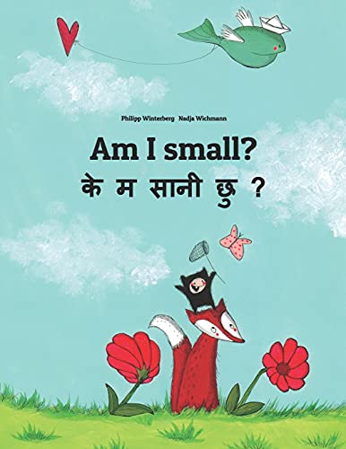 9781494924652: Am I small? के म सानी छु?: Children's Picture Book English-Nepali (Bilingual Edition)