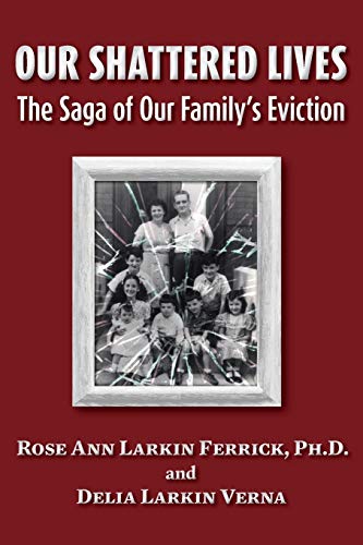 Stock image for Our Shattered Lives: The Saga of Our Family's Eviction for sale by Lucky's Textbooks