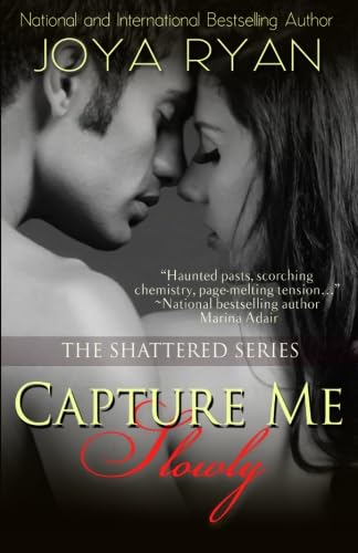 Stock image for Capture Me Slowly (The Shattered Series) for sale by Books From California