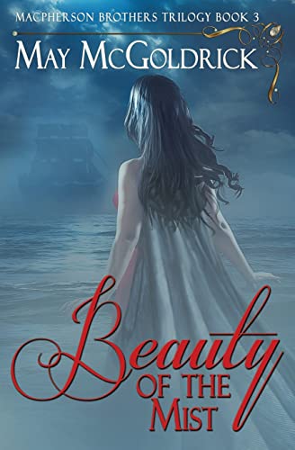 9781494931025: Beauty of the Mist: 5 (MacPherson Clan Series)