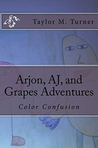 Beispielbild fr Color Confusion: Arjon, AJ, and Grapes Adventures zum Verkauf von THE SAINT BOOKSTORE