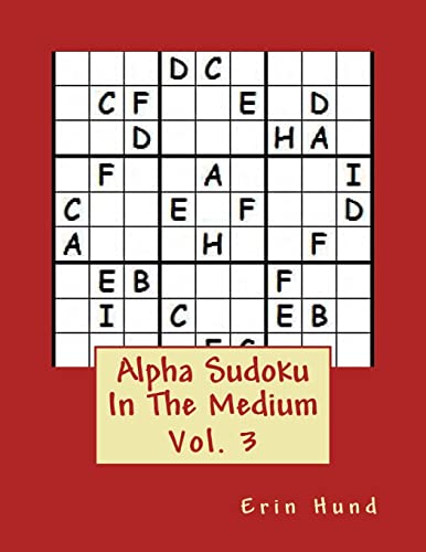 Stock image for Alpha Sudoku In The Medium Vol. 3 for sale by THE SAINT BOOKSTORE