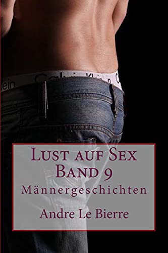 Stock image for Lust auf Sex - Band 9: Mnnergeschichten (German Edition) for sale by Lucky's Textbooks