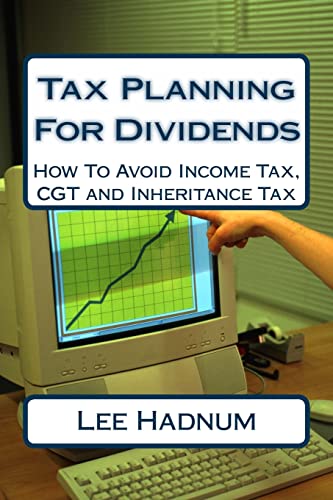 Stock image for Tax Planning For Dividends: How To Avoid Income Tax, CGT and Inheritance Tax for sale by Revaluation Books