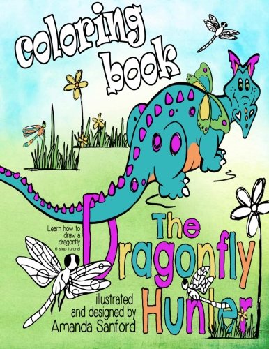 9781494946272: The Dragonfly Hunter Coloring Book