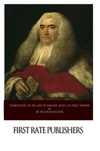 Imagen de archivo de Commentaries on the Laws of England: Book 4, Of Public Wrongs a la venta por ThriftBooks-Atlanta