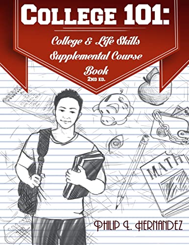 9781494959753: College 101: College & Life Skills: Supplemental Course Book