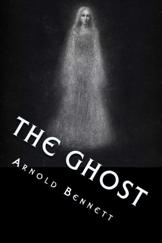 9781494964528: The Ghost: A Modern Fantasy From the Master of the Morbid Imagination