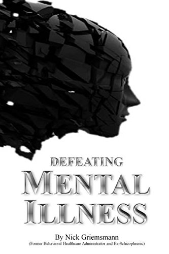 9781494965631: Defeating Mental Illness