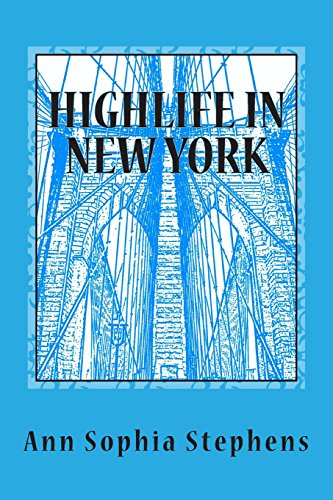 Imagen de archivo de Highlife in New York: Being a Series of Letters to Mr. Zephariah Slick a la venta por Revaluation Books
