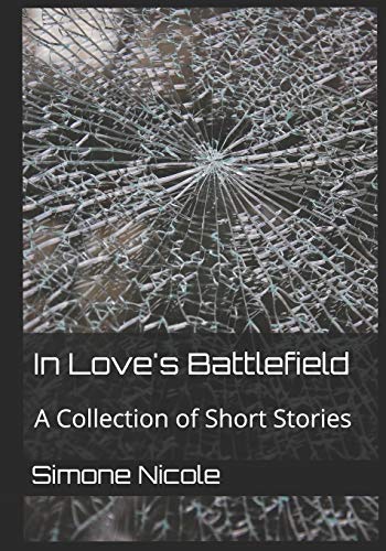 9781494966416: In Love's Battlefield: A Collection of Short Stories