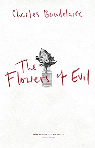 Beispielbild fr The Flowers of Evil: Les Fleurs du Mal (Echo Editions) zum Verkauf von Save With Sam