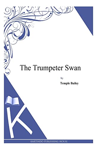 Stock image for The Trumpeter Swan for sale by Lucky's Textbooks