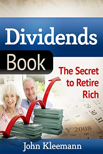 Stock image for Dividends Book: The Secret to Retire Rich for sale by THE SAINT BOOKSTORE