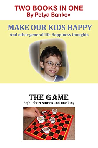 9781494976309: Make Our Kids Happy / The Game: Two books in One