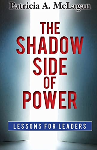 Imagen de archivo de The Shadow Side of Power: Lessons for Leaders a la venta por Wonder Book