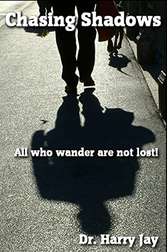 9781494981143: Chasing Shadows: All who wander are not lost!