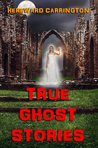 9781494981518: True Ghost Stories