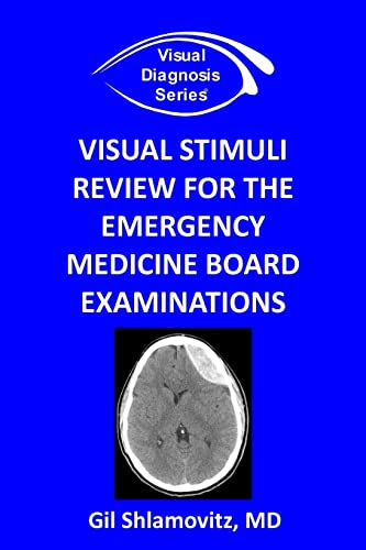 Beispielbild fr Visual Stimuli Review for the Emergency Medicine Board Examinations (Visual Diagnosis Series) zum Verkauf von Irish Booksellers