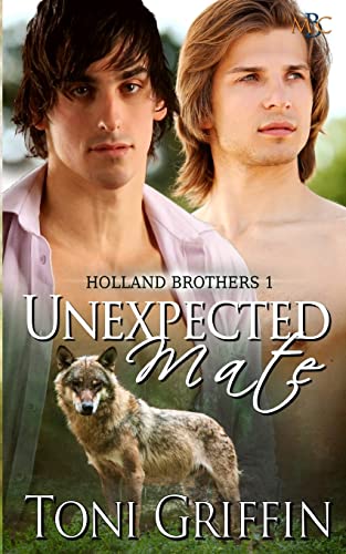 Stock image for Unexpected Mate: Holland Brothers 1: Volume 1 for sale by WorldofBooks
