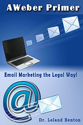 Stock image for AWeber Primer: Email Marketing the Legal way! for sale by Lucky's Textbooks