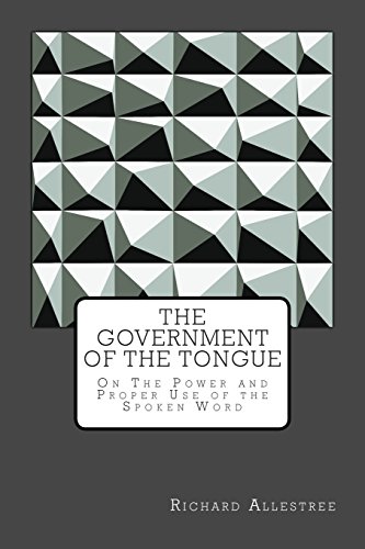 Imagen de archivo de The Government of the Tongue: On the Power and Proper Use of the Spoken Word a la venta por Revaluation Books