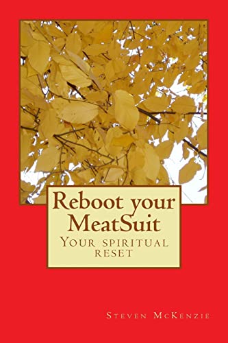 9781494989682: Reboot your MeatSuit: Your Spiritual Reset