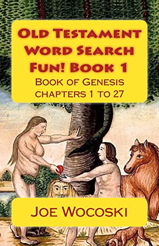 Stock image for Old Testament Word Search Fun! Book 1: Genesis Chapters 1 to 27 (Bible Word Search Books ? Old Testament) for sale by Irish Booksellers