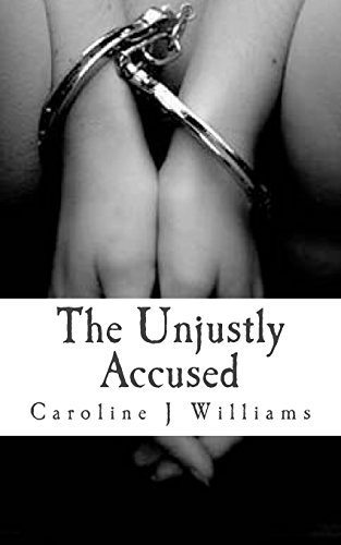 9781494991760: The Unjustly Accused