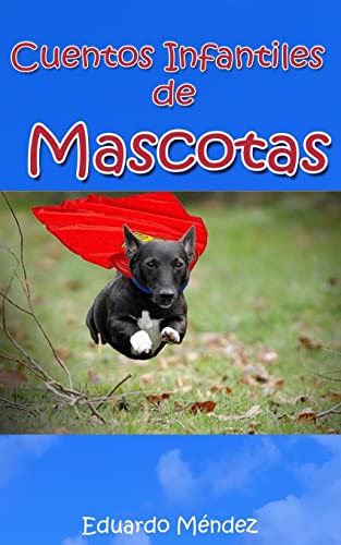 Stock image for Cuentos Infantiles de Mascotas (Spanish Edition) for sale by Lucky's Textbooks