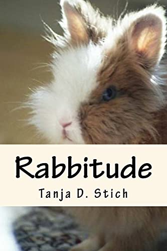 Stock image for Rabbitude: A memoir by Romeo, Author and Diva for sale by SecondSale