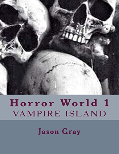 9781494994532: Horror World: Vampire Island: Volume 1