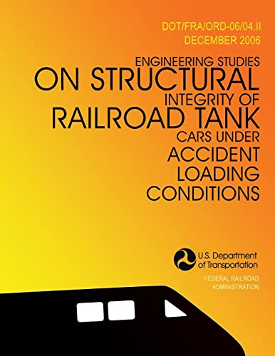 Imagen de archivo de Engineering Studies on Structural Integrity of Railroad Tank Cars Under Accident Loading Conditions a la venta por Lucky's Textbooks