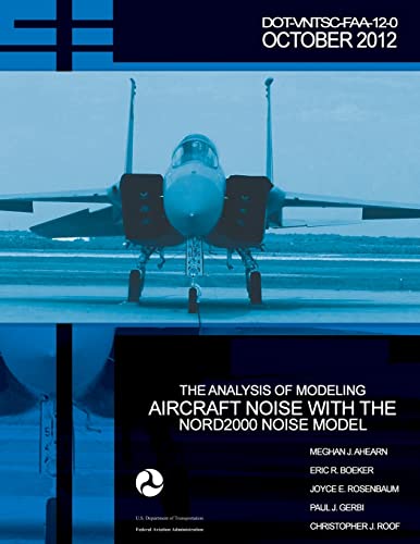 Stock image for The Analysis of Modeling Aircraft Noise with the Nord2000 Noise Model for sale by ALLBOOKS1