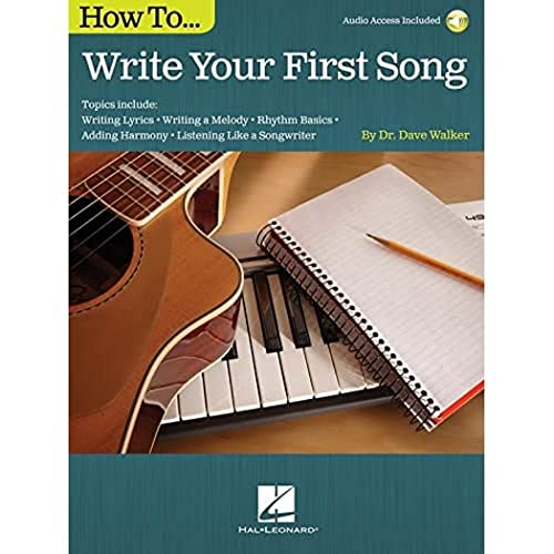 Stock image for How to Write Your First Song: Audio Access Included! for sale by Blue Vase Books