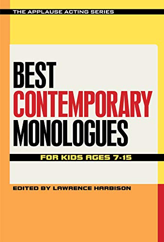 Stock image for Best Contemporary Monologues for Kids Ages 7-15 (Applause Acting Series) for sale by SecondSale