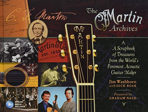 

Martin Archives, the: A Scrapbook of Treasures from the World s Foremost Acoustic Guitar Maker
