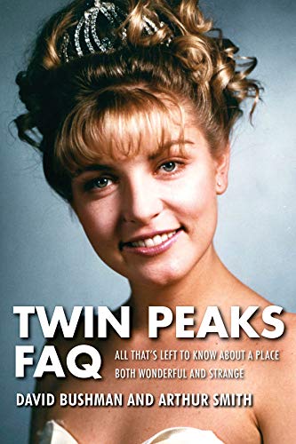 Stock image for Twin Peaks FAQ: All Thats Left to Know About a Place Both Wonder for sale by Hawking Books
