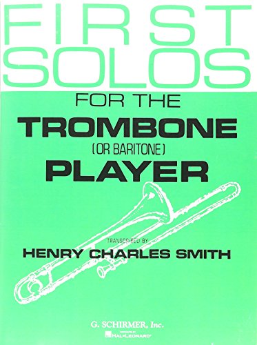 9781495016639: First Solos for the Trombone or Baritone Player: Trombone/baritone, B.c. or T.c., and Piano