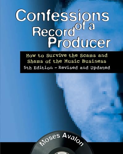 Imagen de archivo de Confessions of a Record Producer: How to Survive the Scams and Shams of the Music Business a la venta por St Vincent de Paul of Lane County