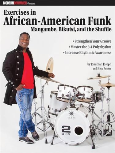 

Modern Drummer Presents Exercises in African-American Funk: Mangambe, Bikutsi and the Shuffle [Soft Cover ]