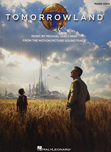 9781495029905: Tomorrowland: Music from the Motion Picture Soundtrack: Piano Solo