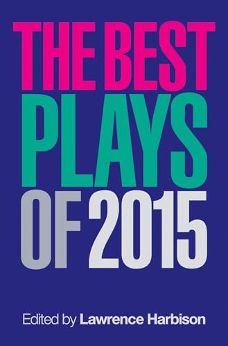 Beispielbild fr The Best Plays of 2015 (Applause Books) zum Verkauf von SecondSale