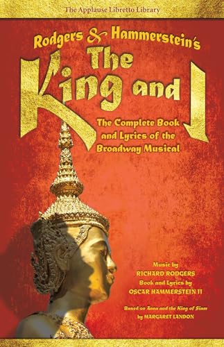 9781495056093: Rodgers & Hammerstein's The King and I: The Complete Book and Lyrics of the Broadway Musical (Applause Libretto Library)