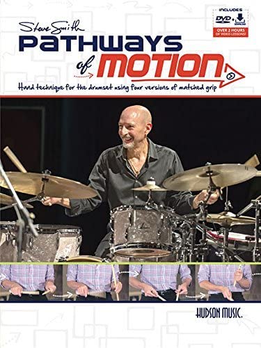 Stock image for Steve Smith - Pathways of Motion: Hand Technique for the Drumset Using Four Versions of Matched Grip for sale by Coas Books