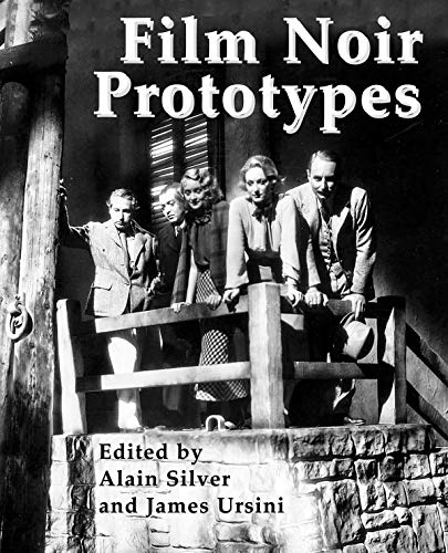 Beispielbild fr Film Noir Prototypes: Origins of the Movement (Applause Books) zum Verkauf von HPB Inc.