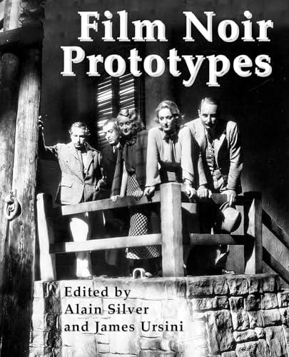 Stock image for Film Noir Prototypes: Origins of the Movement (Applause Books) for sale by HPB Inc.