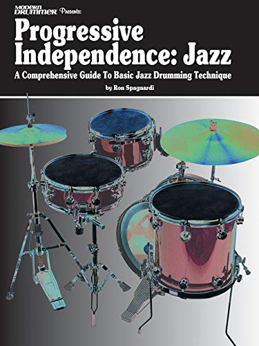 Beispielbild fr Modern Drummer Presents Progressive Independence: Jazz : A Comprehensive Guide to Basic Jazz Drumming Technique zum Verkauf von Better World Books