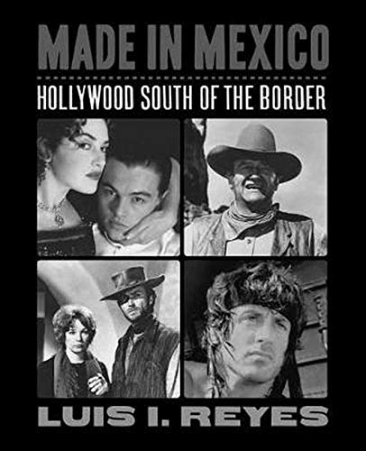 Beispielbild fr Made in Mexico: Hollywood South of the Border (Applause Books) zum Verkauf von HPB-Blue